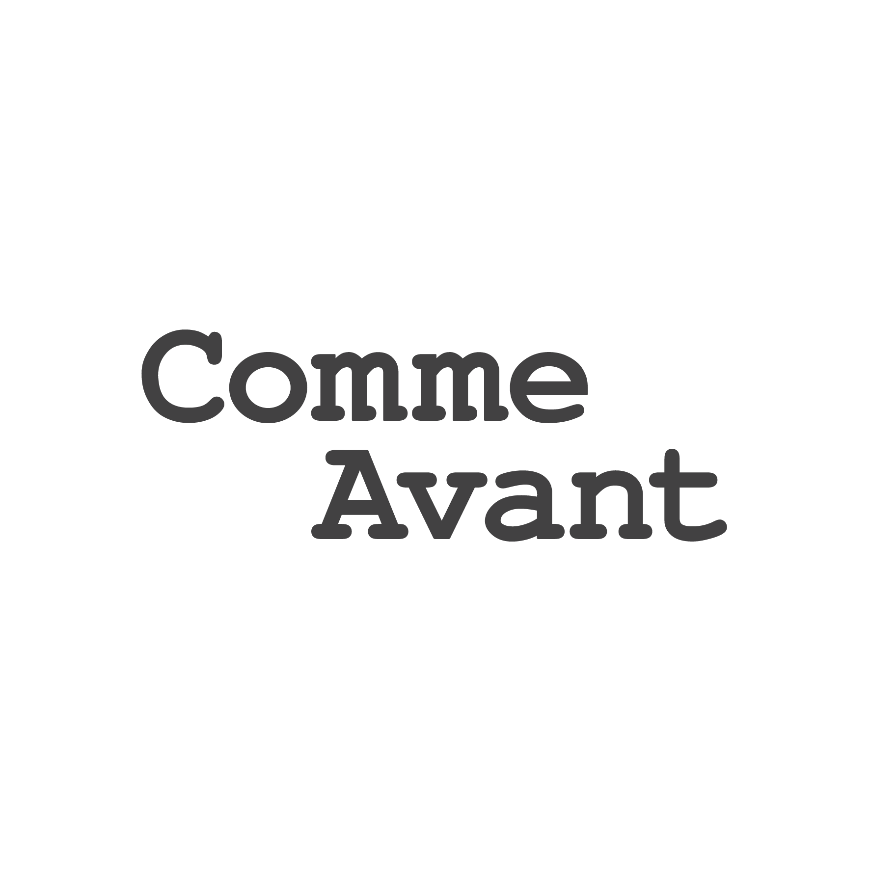 Comme avant